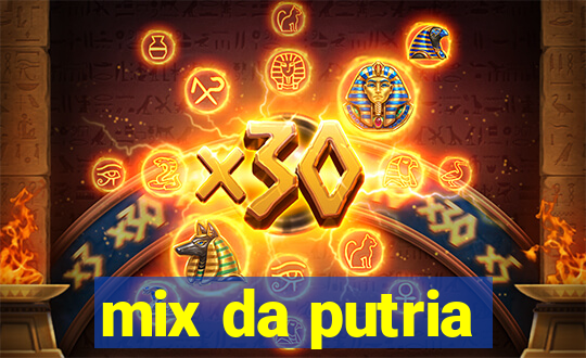 mix da putria